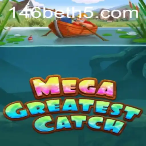 Descubra MegaGreatestCatch: A Aventura no Mundo de 146bet